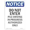 Signmission OSHA Notice Sign, 5" Height, Do Not Enter Pile Driving In Progress Sign, Portrait OS-NS-D-35-V-11205 - alternate 1